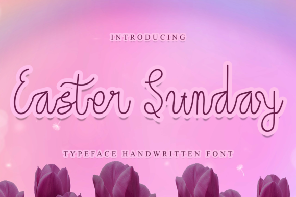Easter Sunday: A Modern Handwritten Font for Editorial Design