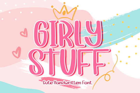 Girly Stuff: A Handwritten Font for Your Brand