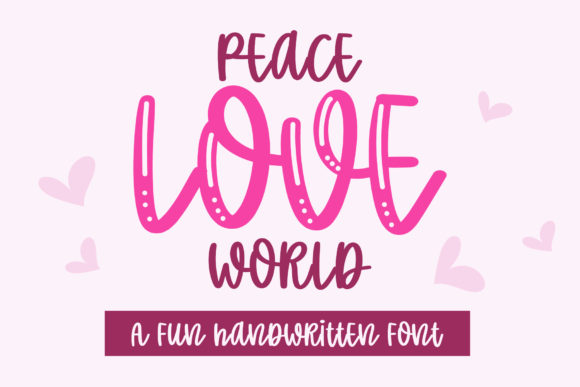 Peace Love World: A Friendly Handwritten Font for Makers